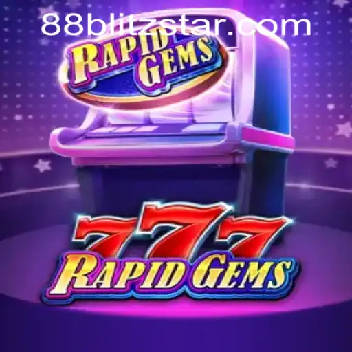 Experience the Thrill of RapidGems777: A Comprehensive Guide to Gameplay and Features
